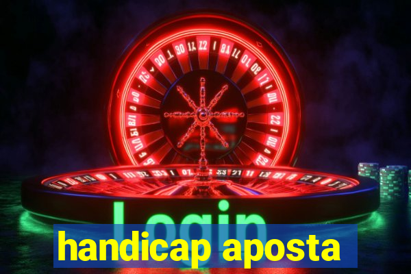 handicap aposta